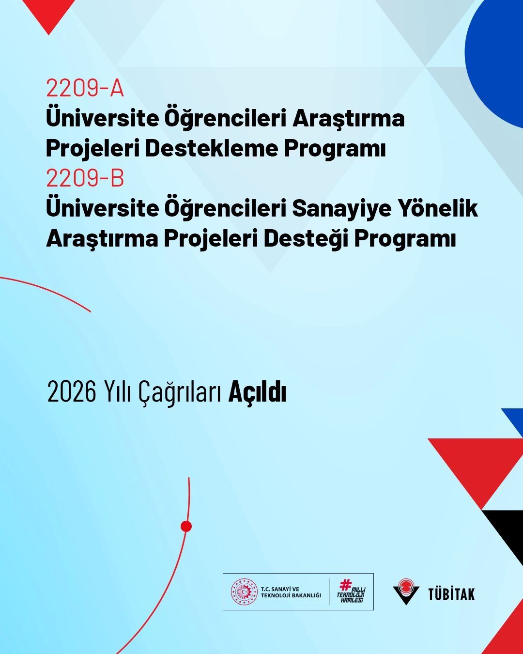 TÜBİTAK 2209-A Üniversite Öğrencileri Araştırma Projeleri Destekleme Programı ve 2209-B Üniversite Öğrencileri Sanayiye Yönelik Araştırma Projeleri Desteği Programı Başvuruya Açıldı!